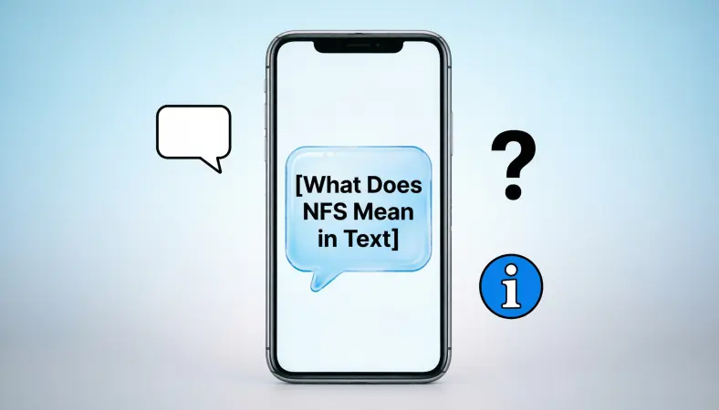 You are currently viewing What Does NFS Mean in Text