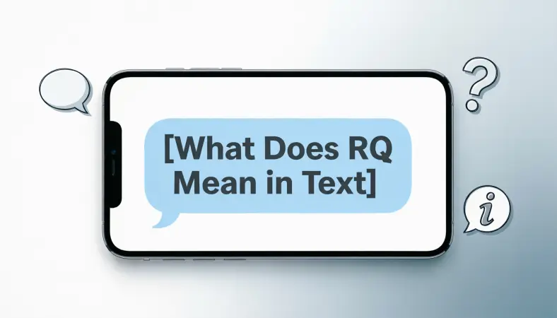What Does RQ Mean in Text? Complete Guide for 2026