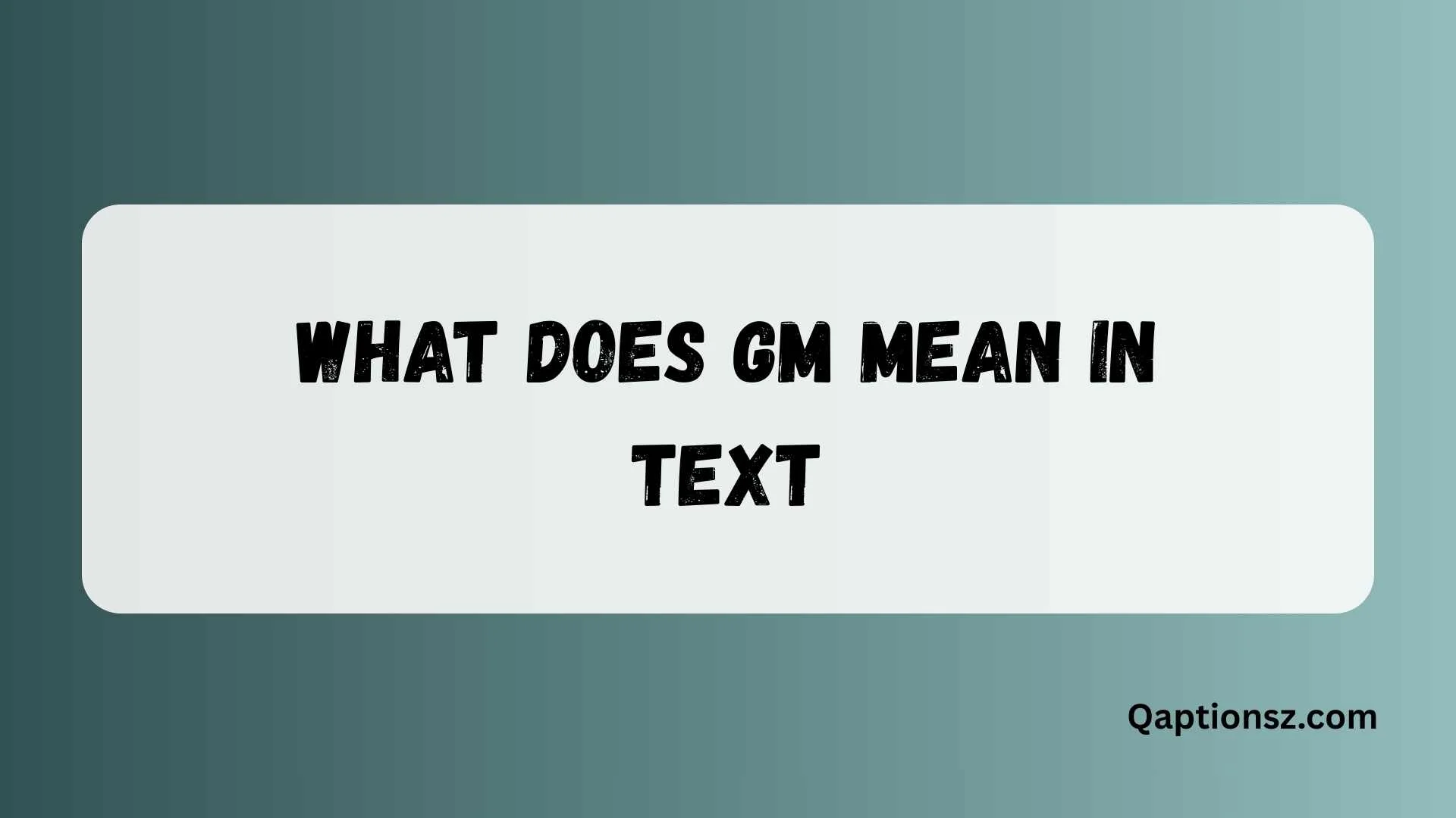 You are currently viewing What Does GM Mean in Text, Chat, and Social Media Conversations 2026