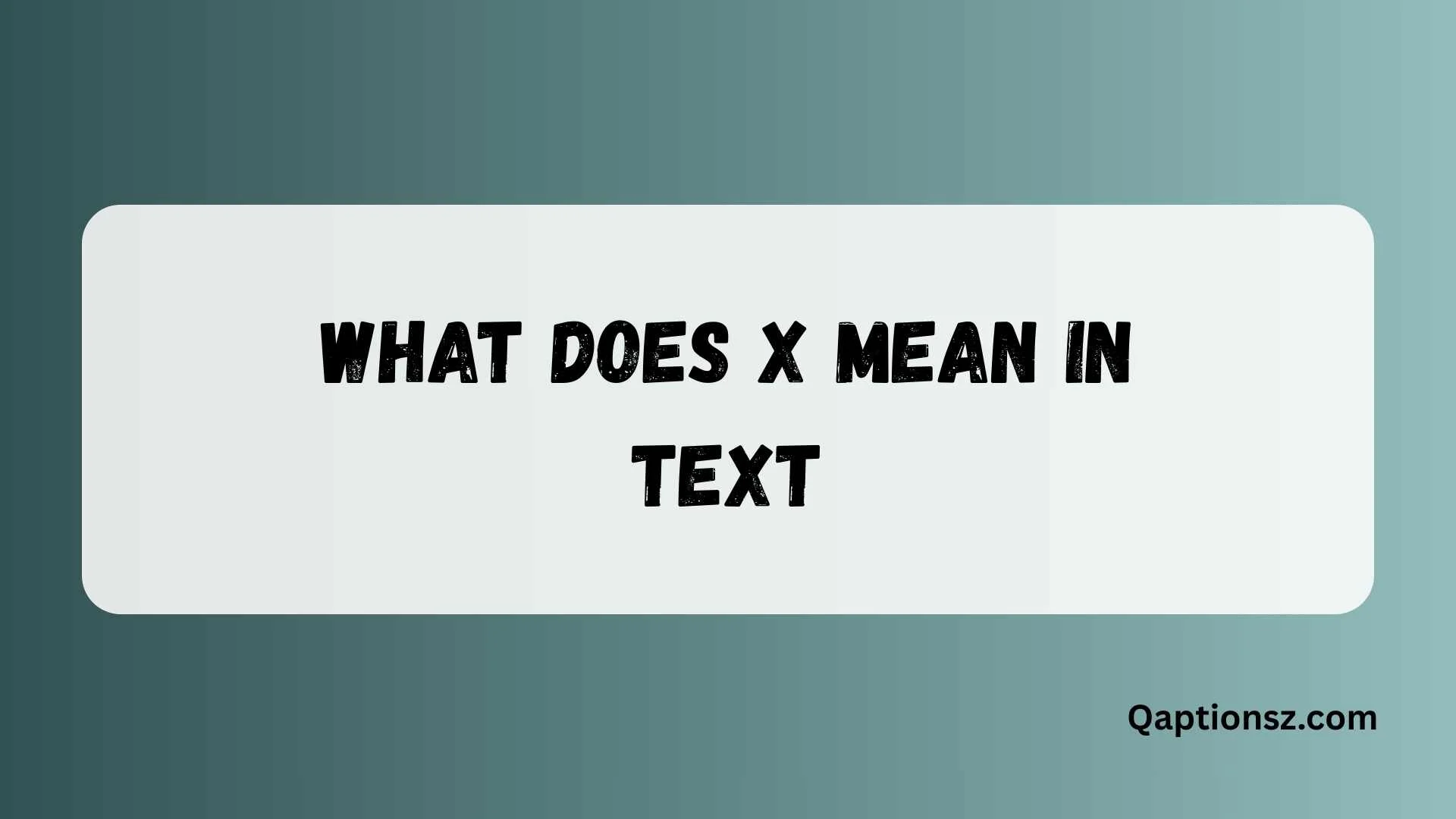 You are currently viewing Everything You Need to Know About What Does X Mean in Text 2026